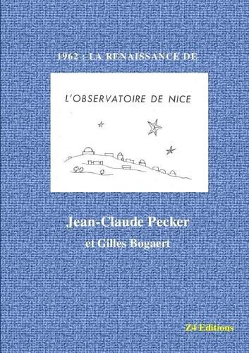 1962: La Renaissance de l'Observatoire Nice