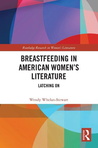 Cover image for Breastfeeding in American Women's Literature