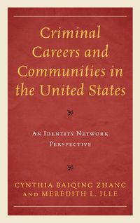 Cover image for Criminal Careers and Communities in the United States