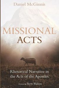 Cover image for Missional Acts: Rhetorical Narrative in the Acts of the Apostles