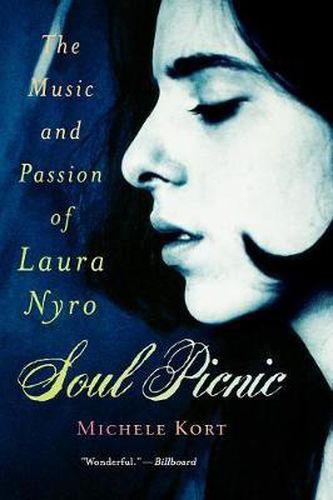 Cover image for Soul Picnic: The Music and Passion of Laura Nyro