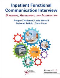 Cover image for Inpatient Functional Communication Interview: Screening, Assessment, and Intervention