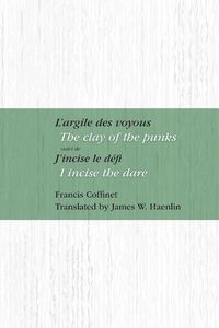 Cover image for L'Argile Des Voyous: J'Incise Le Defi