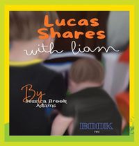 Cover image for Lucas Shares with Liam