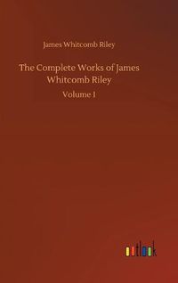 Cover image for The Complete Works of James Whitcomb Riley