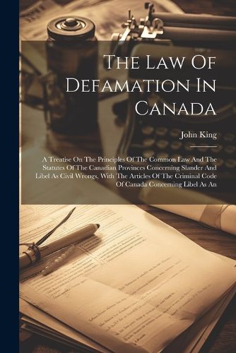 Cover image for The Law Of Defamation In Canada