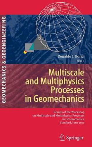 Cover image for Multiscale and Multiphysics Processes in Geomechanics: Results of the Workshop on Multiscale and Multiphysics Processes in Geomechanics, Stanford, June 23-25, 2010.