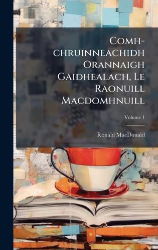 Cover image for Comh-chruinneachidh Orannaigh Gaidhealach, Le Raonuill Macdomhnuill