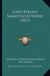 Cover image for Lord Byron's Sammtliche Werke (1831)