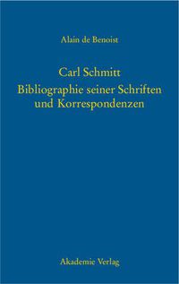 Cover image for Carl Schmitt - Bibliographie seiner Schriften und Korrespondenzen