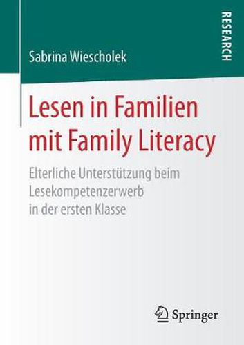 Cover image for Lesen in Familien mit Family Literacy: Elterliche Unterstutzung beim Lesekompetenzerwerb in der ersten Klasse