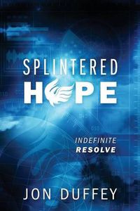 Cover image for Splintered Hope: Indefinite Resolve