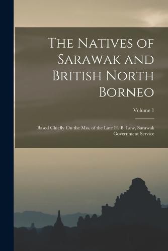 Cover image for The Natives of Sarawak and British North Borneo