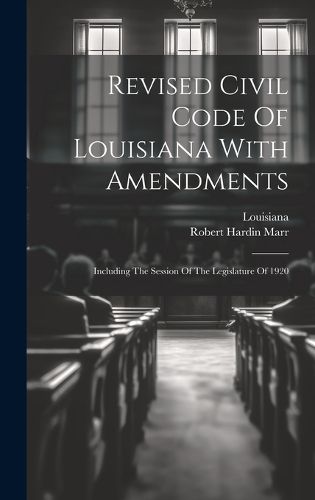 Cover image for Revised Civil Code Of Louisiana With Amendments