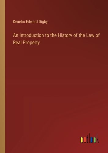 An Introduction to the History of the Law of Real Property