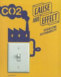 Cover image for Cause and Effect: Visualizing Sustainability