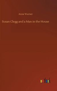 Cover image for Susan Clegg and a Man in the House