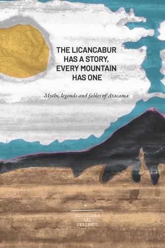 Cover image for The Licancabur has a Story, Every mountain has one