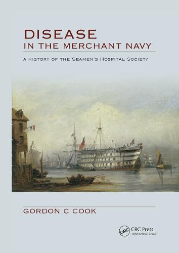 Cover image for Disease in the Merchant Navy: A history of the Seamen's Hospital Society