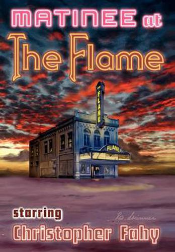 Cover image for Matinee at the Flame - Hard Cover