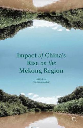 Cover image for Impact of China's Rise on the Mekong Region