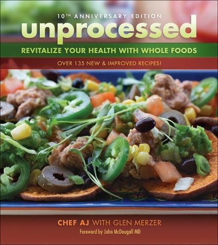 Cover image for Unprocessed 10th Anniversary Edition: Revitalize Your Health with Whole Foods