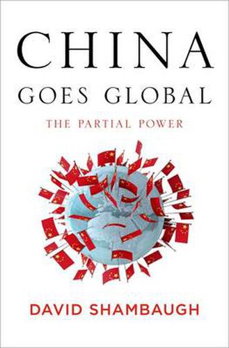 Cover image for China Goes Global: The Partial Power