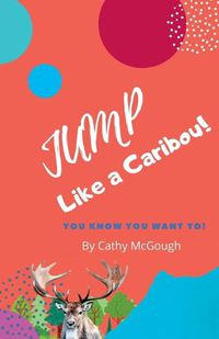 Cover image for Jump Like a Caribou