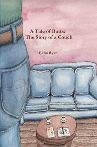 Cover image for A Tale of Butts: The Story of a Couch