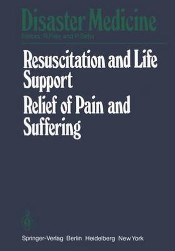 Cover image for Resuscitation and Life Support in Disasters, Relief of Pain and Suffering in Disaster Situations: Proceedings of the International Congress on Disaster Medicine, Mainz, 1977, Part II