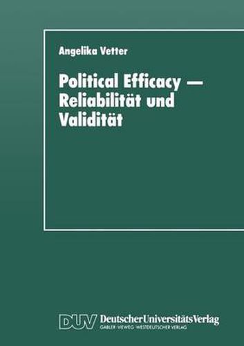 Cover image for Political Efficacy -- Reliabilitat Und Validitat: Alte Und Neue Messmodelle Im Vergleich