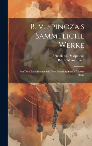 Cover image for B. V. Spinoza's Saemmtliche Werke