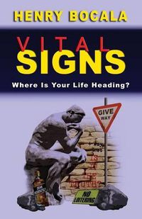 Cover image for Vital Signs: Where Is Your Life Heading?