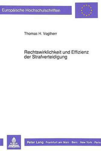 Cover image for Rechtswirklichkeit Und Effizienz Der Strafverteidigung