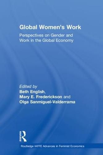 Cover image for Global Women's Work: Perspectives on Gender and Work in the Global Economy