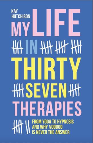 Cover image for My Life in 37 Therapies