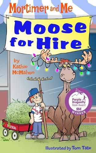 Cover image for Mortimer and Me: Moose For Hire: (Book 3 in the Mortimer and Me chapter book series)