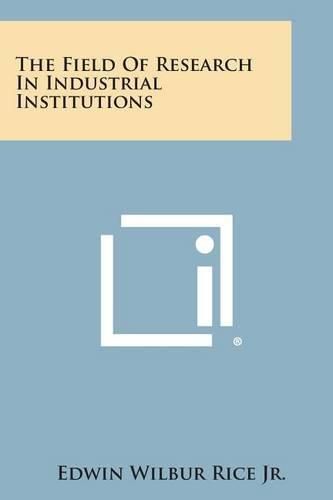 Cover image for The Field of Research in Industrial Institutions