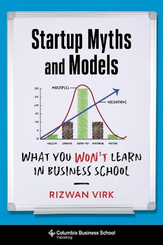 Cover image for Startup Myths and Models: What You Won't Learn in Business School