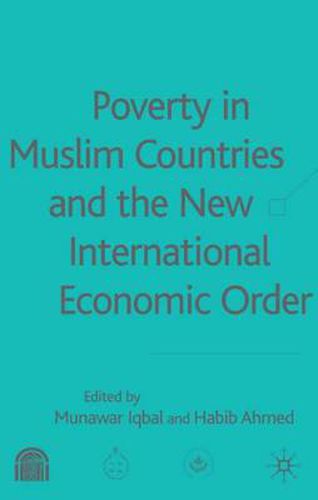 Cover image for Poverty in Muslim Countries and the New International Economic Order