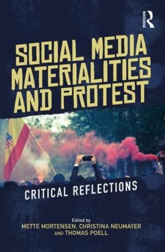 Cover image for Social Media Materialities and Protest: Critical Reflections