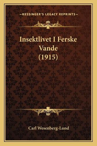 Cover image for Insektlivet I Ferske Vande (1915)