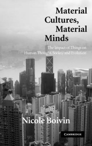 Cover image for Material Cultures, Material Minds: The Impact of Things on Human Thought, Society, and Evolution