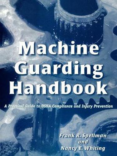 Cover image for Machine Guarding Handbook: A Practical Guide to OSHA Compliance and Injury Prevention