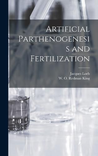 Cover image for Artificial Parthenogenesis and Fertilization