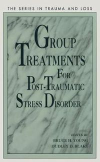 Cover image for Group Treatments for Post-Traumatic Stress Disorder: Conceptualization, Themes and Processes