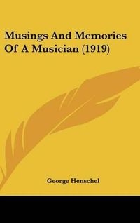 Cover image for Musings and Memories of a Musician (1919)