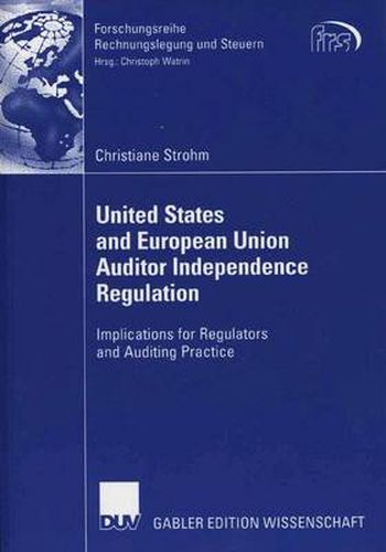 Cover image for United States and European Union Auditor Independence Regulation: Implications for Regulators and Auditing Practice