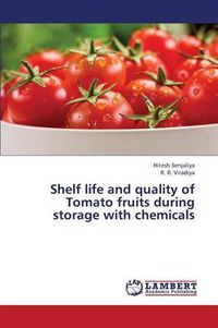 Cover image for Shelf Life and Quality of Tomato Fruits During Storage with Chemicals