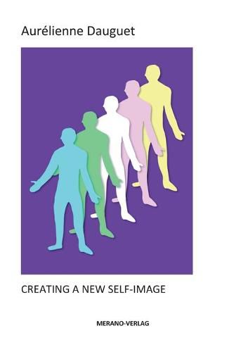 Cover image for Creating a New Self-Image